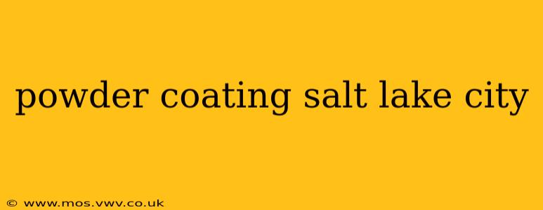 powder coating salt lake city