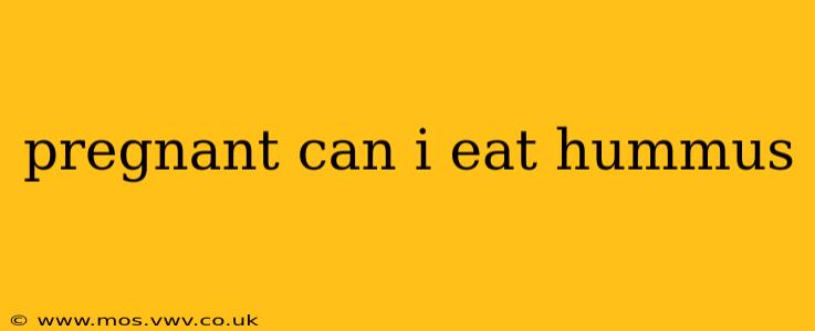 pregnant can i eat hummus