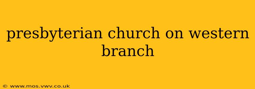 presbyterian church on western branch
