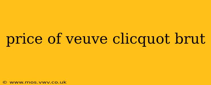 price of veuve clicquot brut