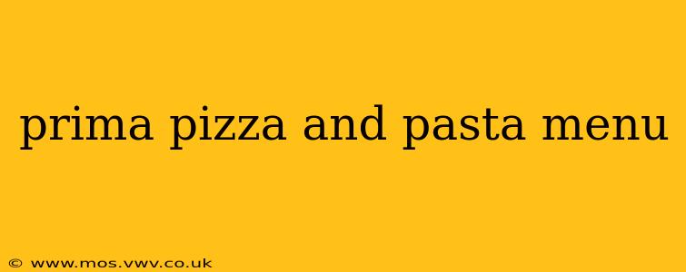 prima pizza and pasta menu