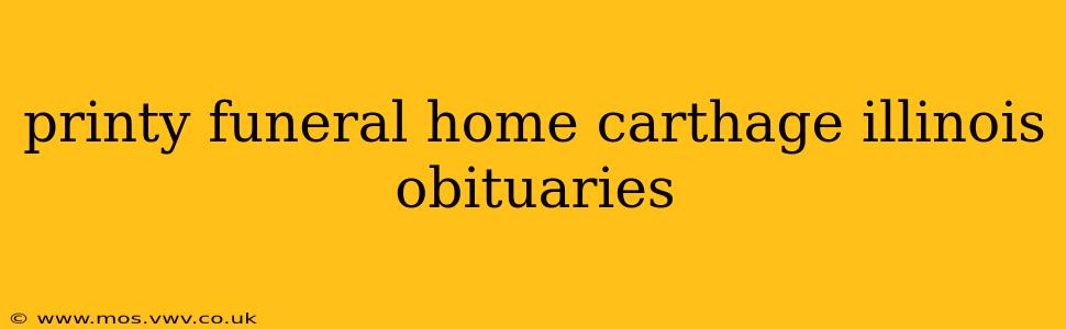 printy funeral home carthage illinois obituaries
