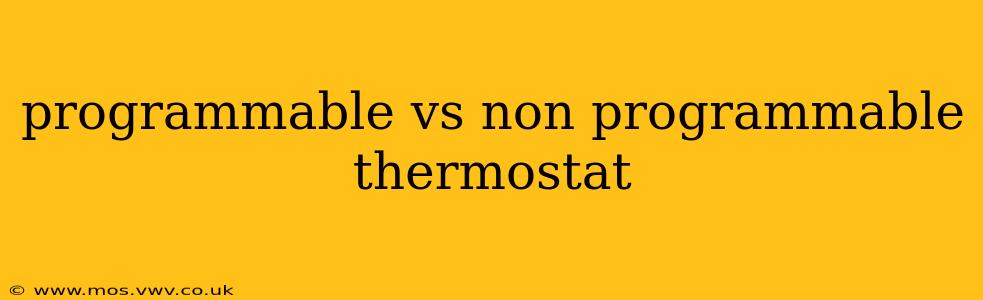 programmable vs non programmable thermostat