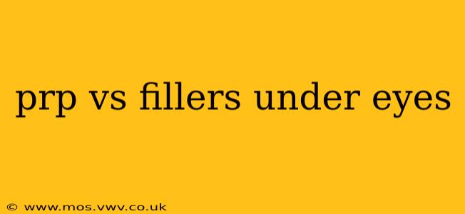 prp vs fillers under eyes
