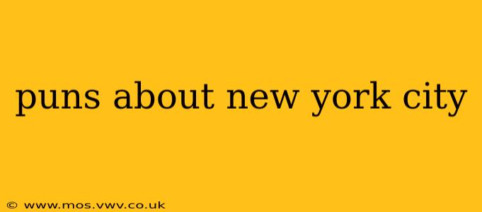 puns about new york city
