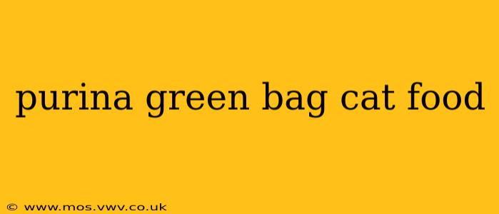 purina green bag cat food