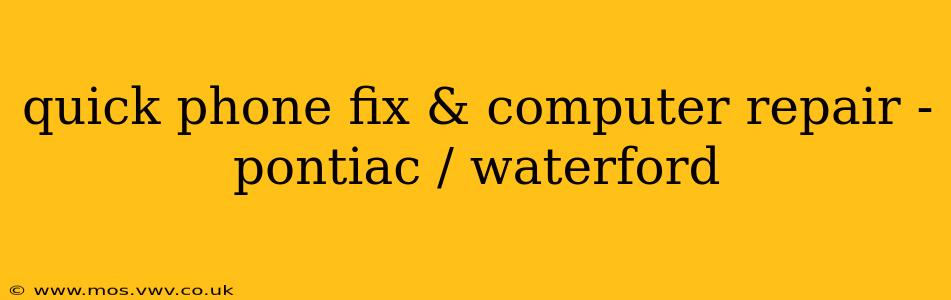 quick phone fix & computer repair - pontiac / waterford