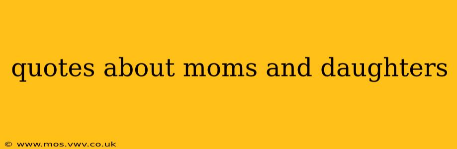 quotes about moms and daughters