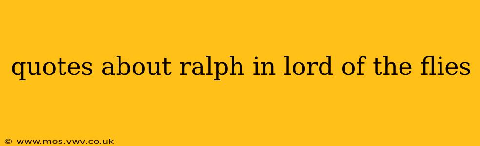 quotes about ralph in lord of the flies
