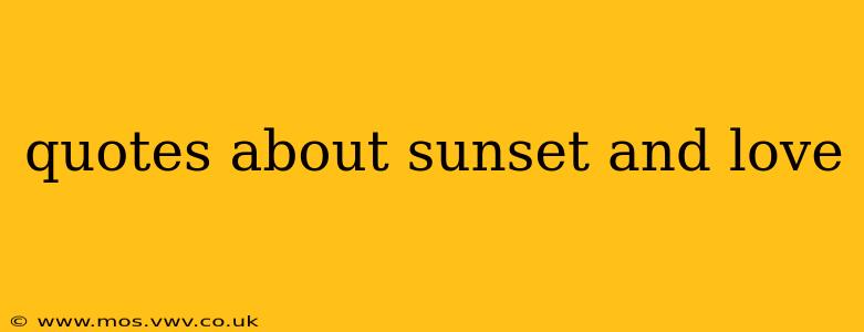 quotes about sunset and love