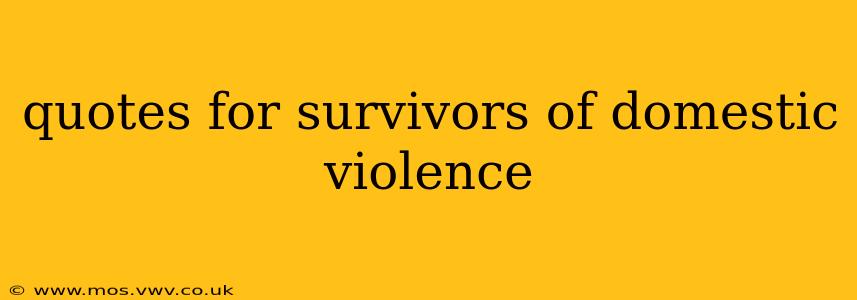 quotes for survivors of domestic violence
