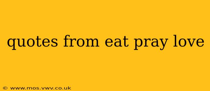quotes from eat pray love