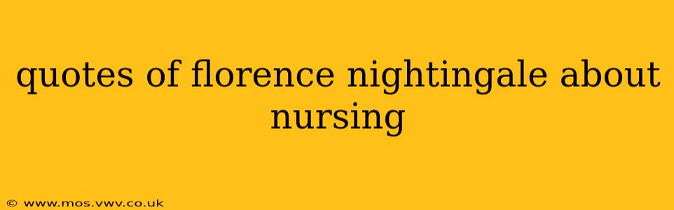 quotes of florence nightingale about nursing