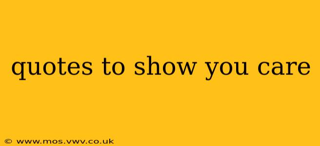 quotes to show you care