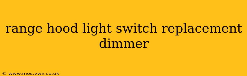 range hood light switch replacement dimmer