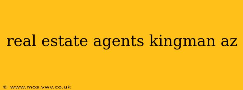 real estate agents kingman az