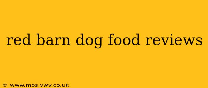 red barn dog food reviews