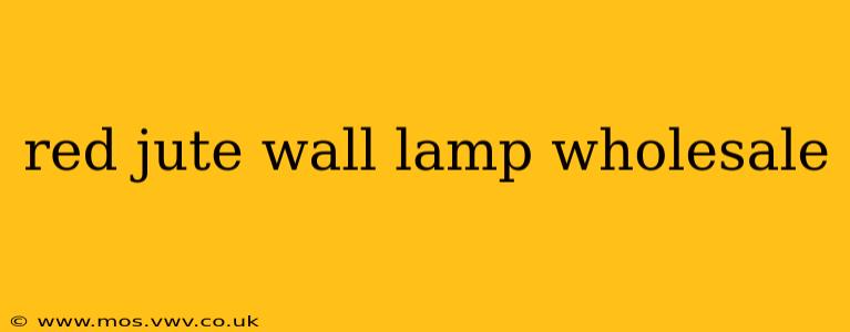 red jute wall lamp wholesale