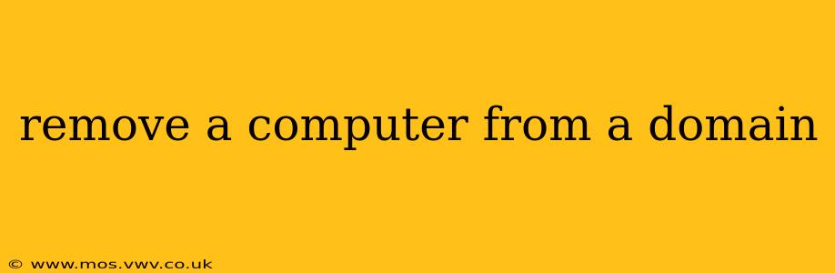 remove a computer from a domain