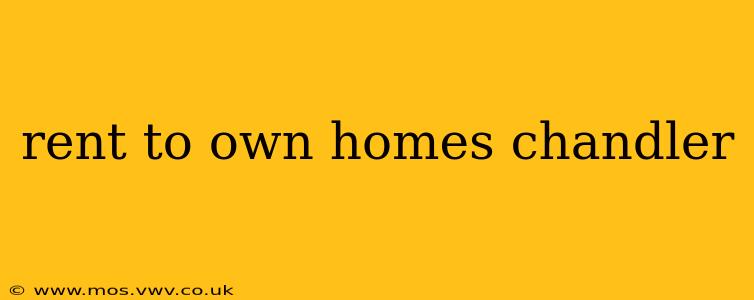 rent to own homes chandler