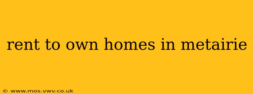 rent to own homes in metairie