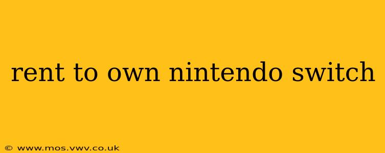rent to own nintendo switch