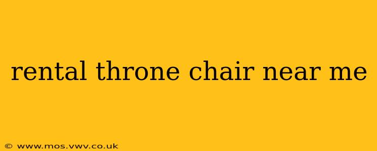 rental throne chair near me