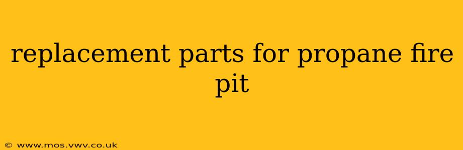 replacement parts for propane fire pit