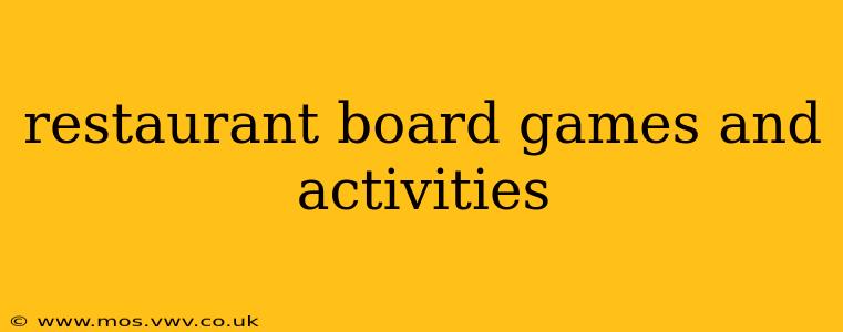 restaurant board games and activities