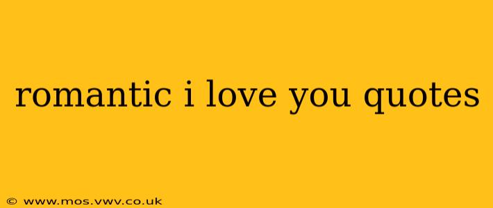 romantic i love you quotes