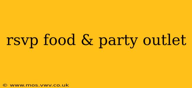 rsvp food & party outlet