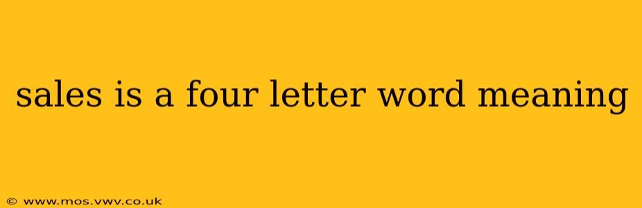 sales is a four letter word meaning