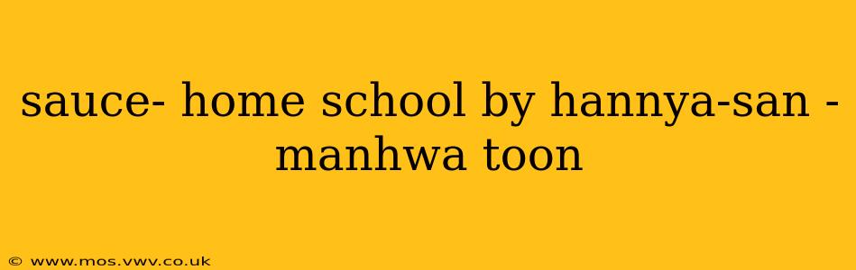 sauce- home school by hannya-san - manhwa toon