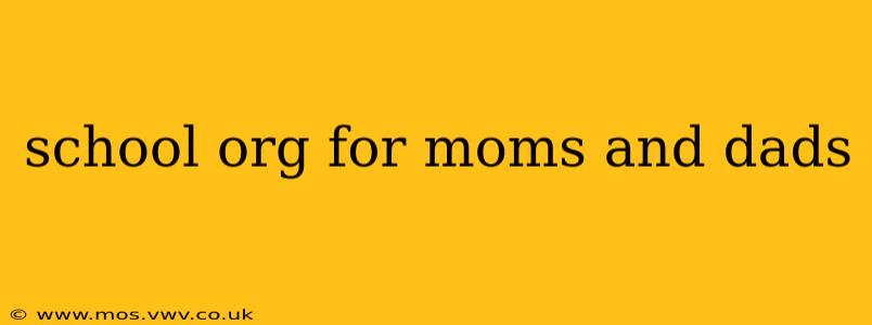 school org for moms and dads