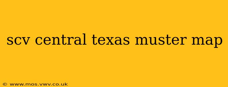 scv central texas muster map