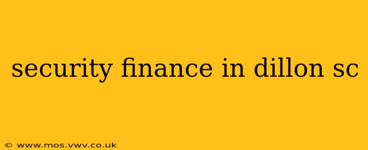 security finance in dillon sc
