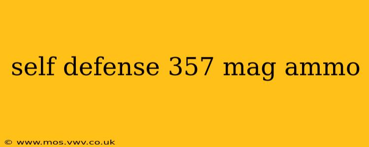 self defense 357 mag ammo