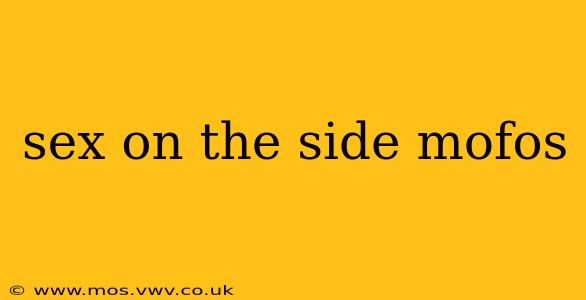 sex on the side mofos