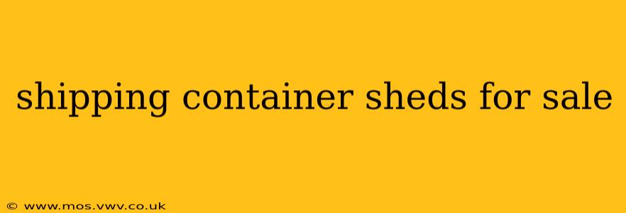shipping container sheds for sale