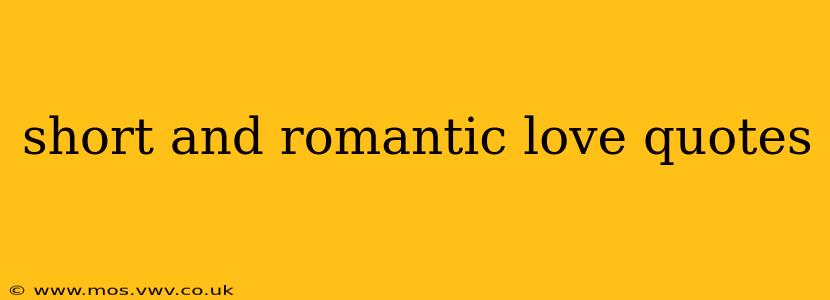 short and romantic love quotes