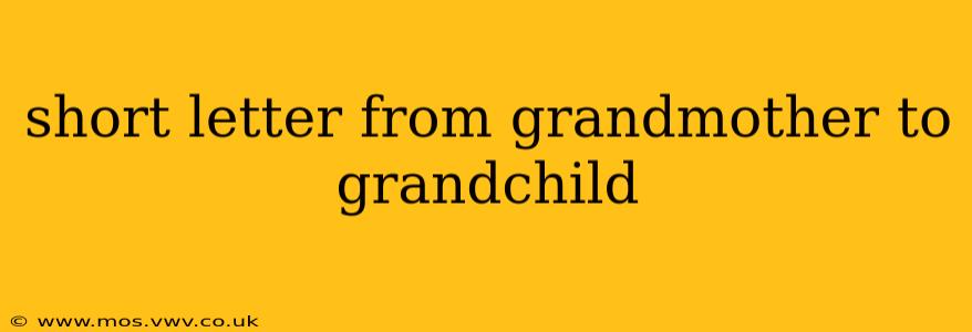 short letter from grandmother to grandchild