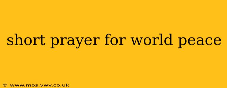 short prayer for world peace