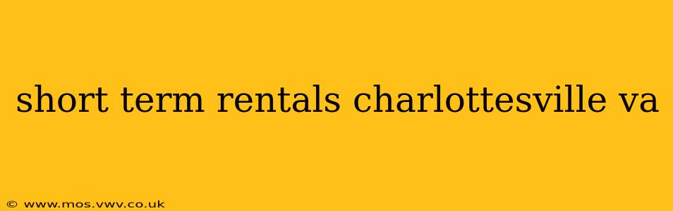 short term rentals charlottesville va