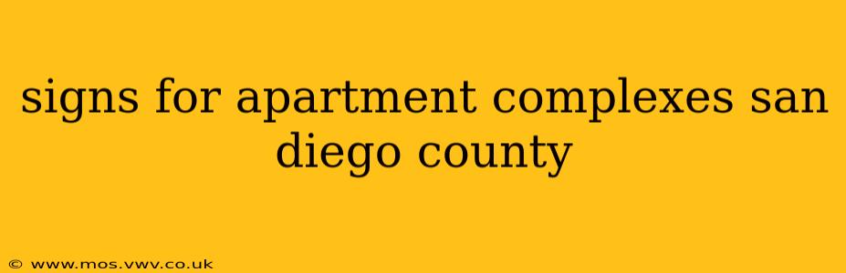 signs for apartment complexes san diego county