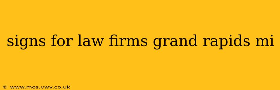 signs for law firms grand rapids mi