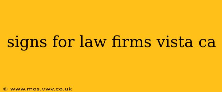 signs for law firms vista ca
