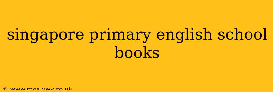 singapore primary english school books