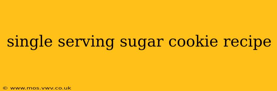 single serving sugar cookie recipe