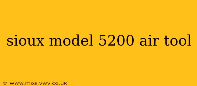 sioux model 5200 air tool