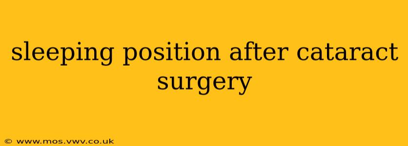 sleeping position after cataract surgery